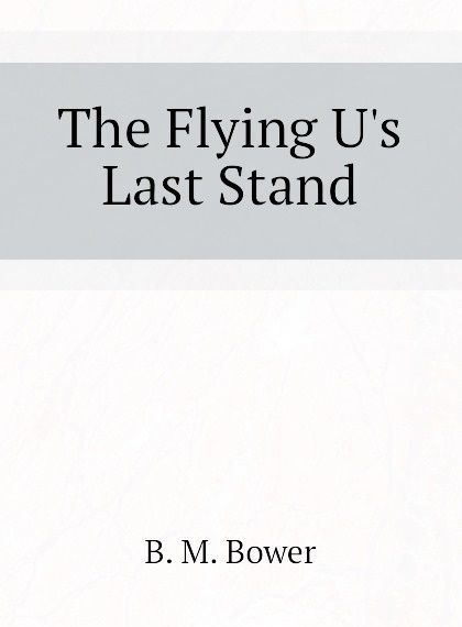 

The Flying U.s Last Stand