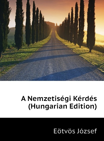 

A Nemzetisegi Kerdes (Hungarian Edition)