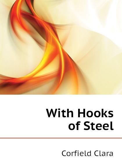 

With Hooks of Steel