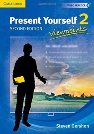 

Present Yourself 2: Viewpoints. Student`s Book