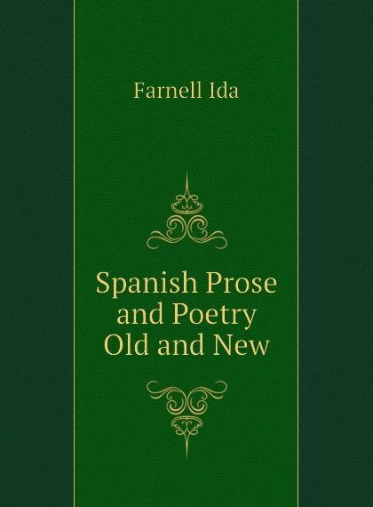 

Spanish Prose and Poetry Old and New