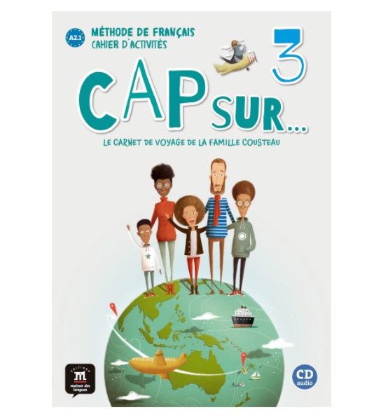 

Cap sur... 3. Cahier d`activites (+ Audio CD)