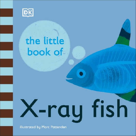 

X is for X-ray Fish. Board Book