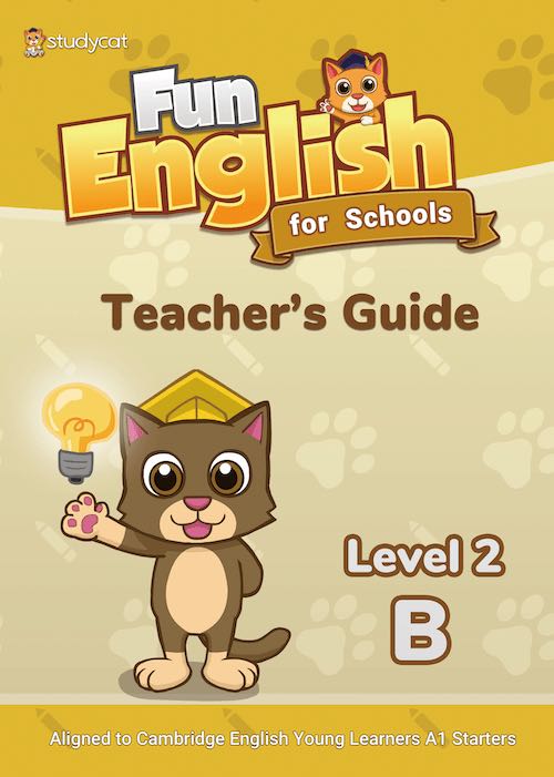 

Fun English for Schools. Teacher`s Guide Level 2B