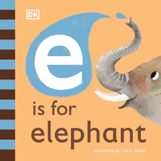 

E is for Elephant. Board Book