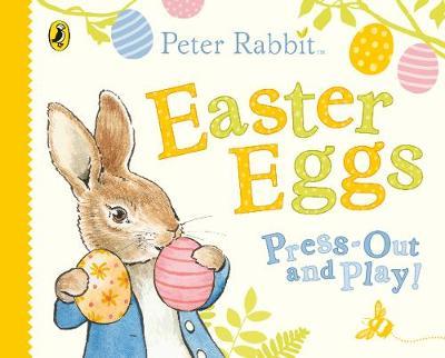 

Peter Rabbit: Easter Eggs Press Out and Play. Board Book