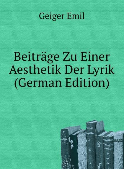 

Beitrage Zu Einer Aesthetik Der Lyrik (German Edition)