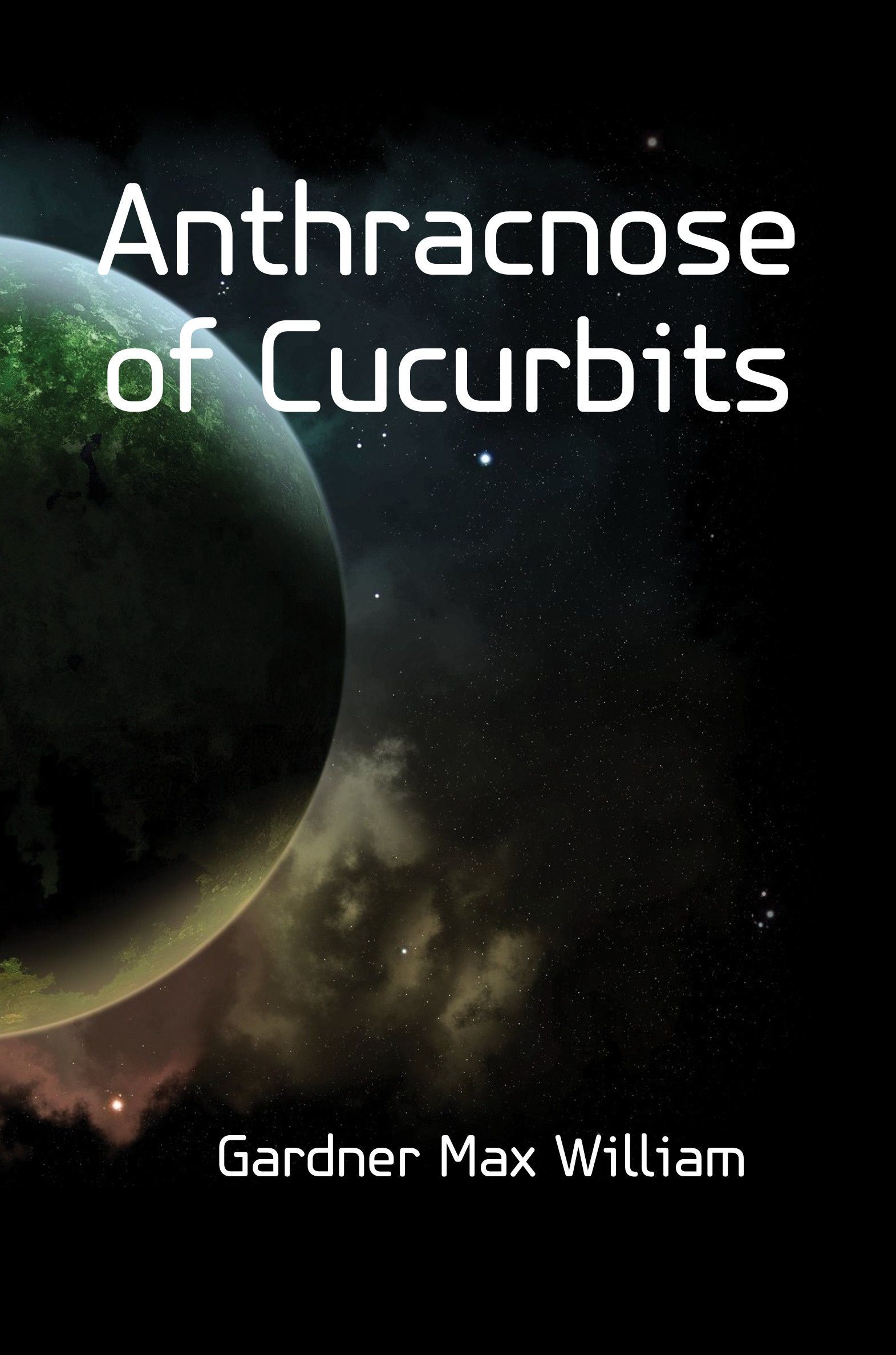 

Anthracnose of Cucurbits