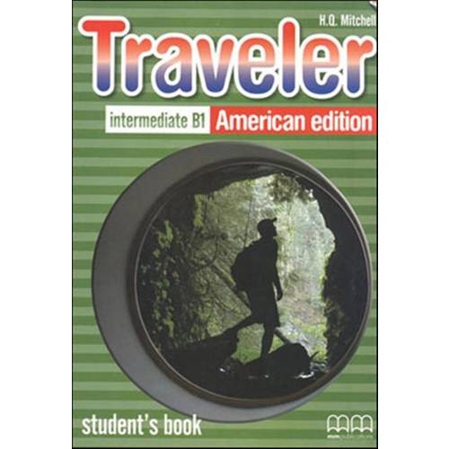 

Traveller. Intermediate B1. Student`s Book. American Edition