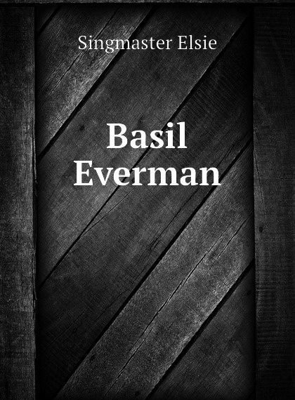 

Basil Everman