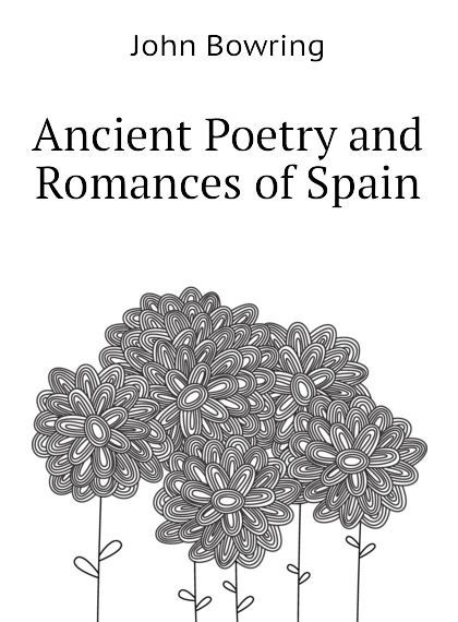 

Ancient Poetry and Romances of Spain