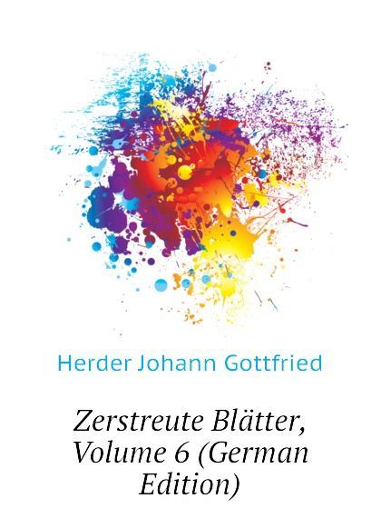 

Zerstreute Blatter, Volume 6 (German Edition)