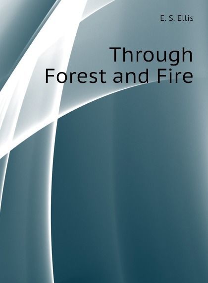 

Through Forest and Fire