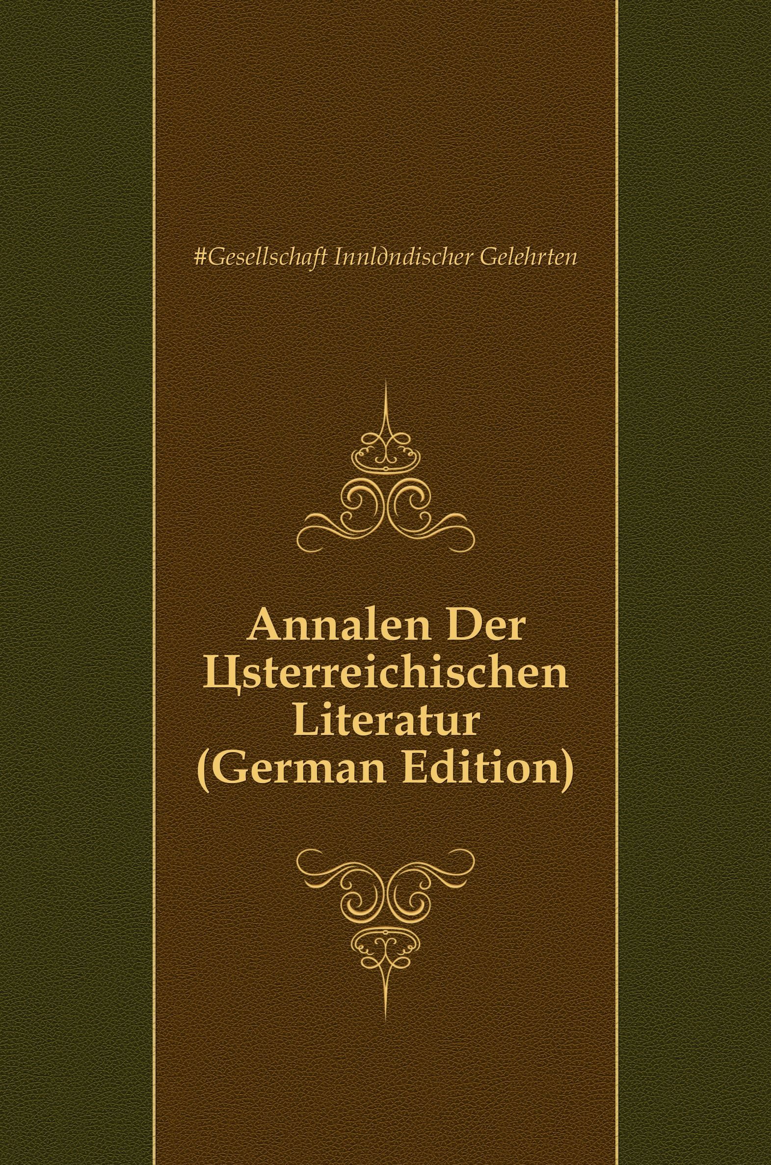 

Annalen Der Osterreichischen Literatur (German Edition)
