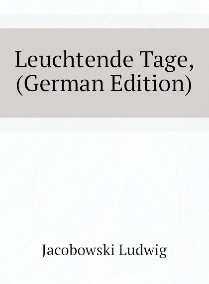 

Leuchtende Tage, (German Edition)