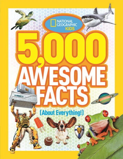 

5,000 Awesome Facts (About Everything!)