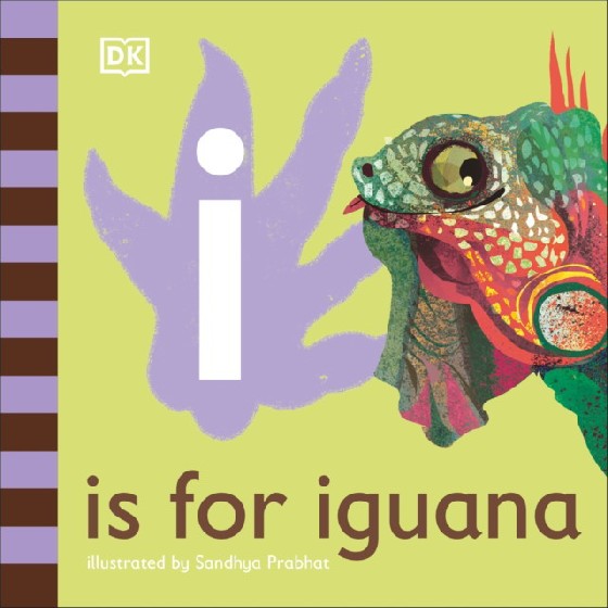 

I is for Iguana. Board Book