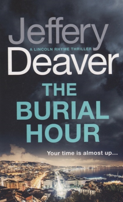 

The Burial Hour: Lincoln Rhyme