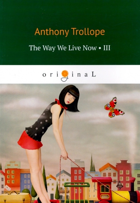 

The Way We Live Now. Part 3