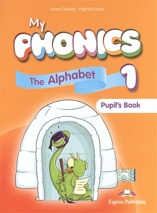 

My Phonics 1. The Alphabet Students Book