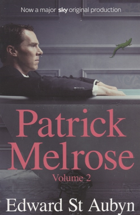 

Patrick Melrose. Volume 2. Mother`s Milk and At Last