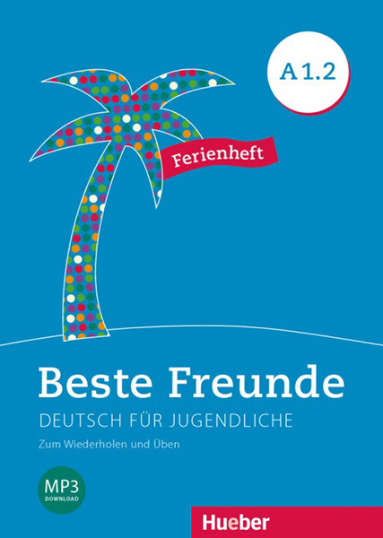 

Beste Freunde A1.2. Ferienheft