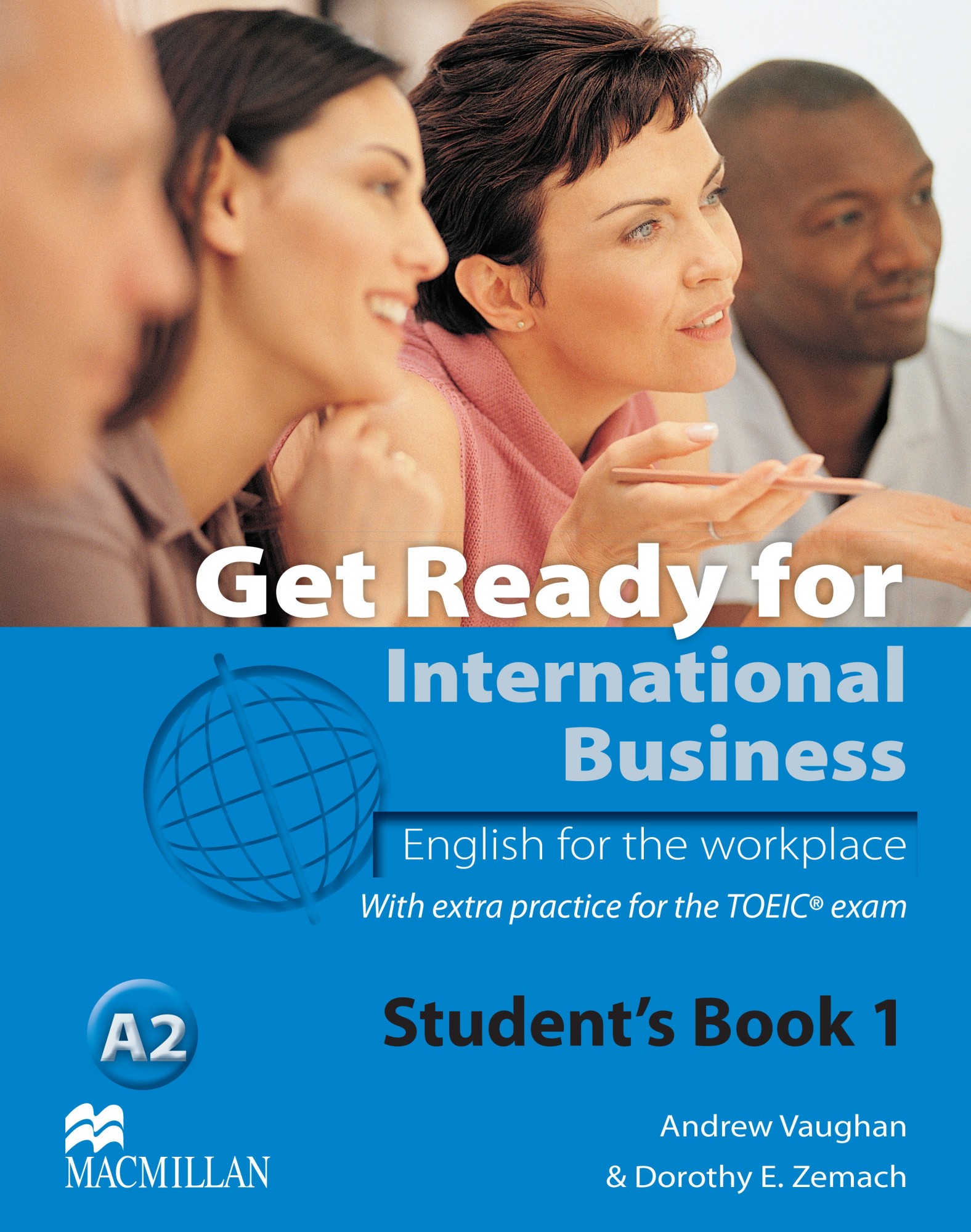 

Get Ready For International Business A2: Student's Book [TOEIC Edition] - Andrew Vaughan, Dorothy E. Zemach - 9780230433250