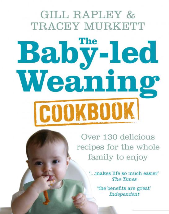 

The Baby-led Weaning Cookbook: Over 130 delicious recipes for the whole family to enjoy (957110)