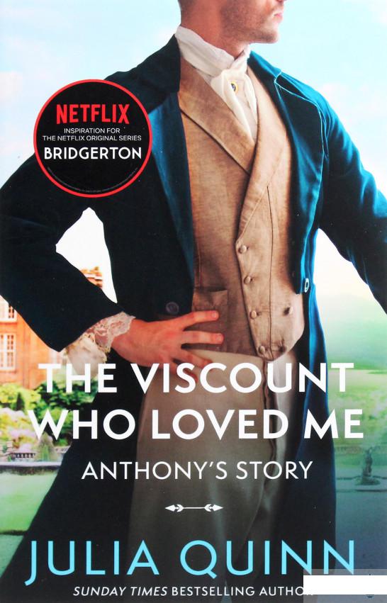 

Bridgertons. Book 2. The Viscount Who Loved Me (Anthony's story) (1290404)