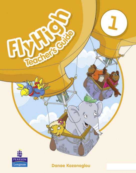 

Fly High. Level 1. Teacher's Guide (300668)