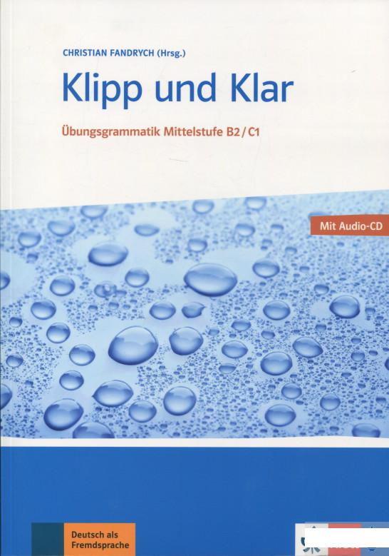 

Klipp und Klar. Ubungsgrammatik Mittelstufe Deutsch B2/C1 + CD-ROM (1263877)