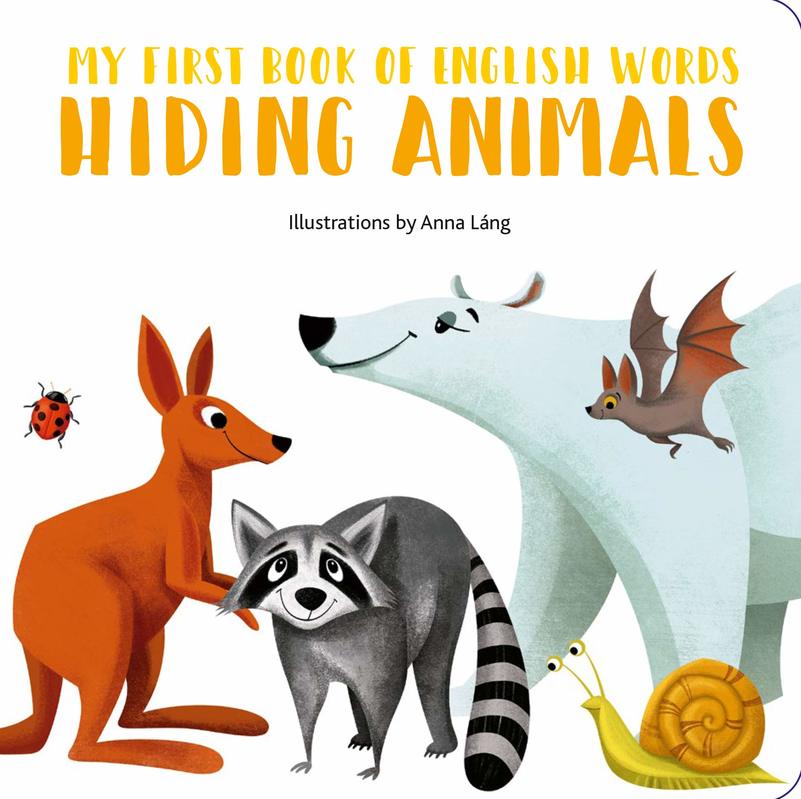 

My First Book of English Words: Hiding Animals