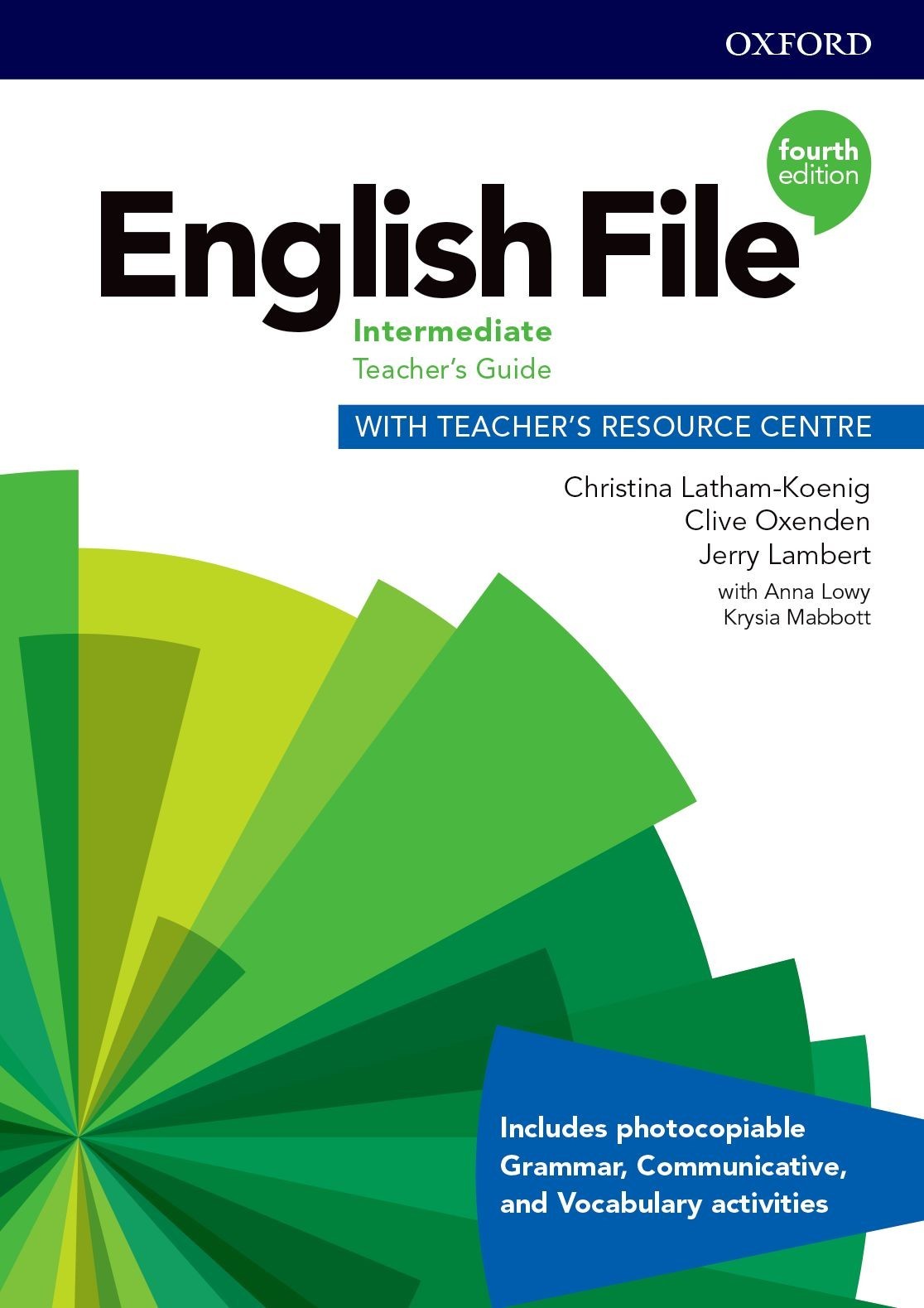 

English File 4th Edition Level Intermediate: Teacher's Guide with Teacher's Resource Centre - Christina Latham-Koenig, Clive Oxenden, Jerry Lambert, Anna Lowy, Krysia Mabbott - 9780194035972