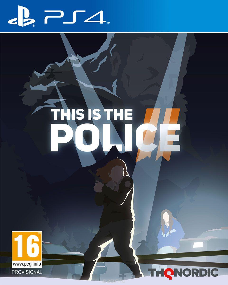 

This is the Police 2 (PS4, русские субтитры)