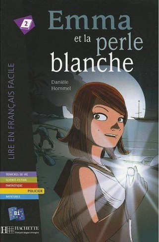 

B1. Emma et la Perle blanche - Danièle Hommel - 9782011554994