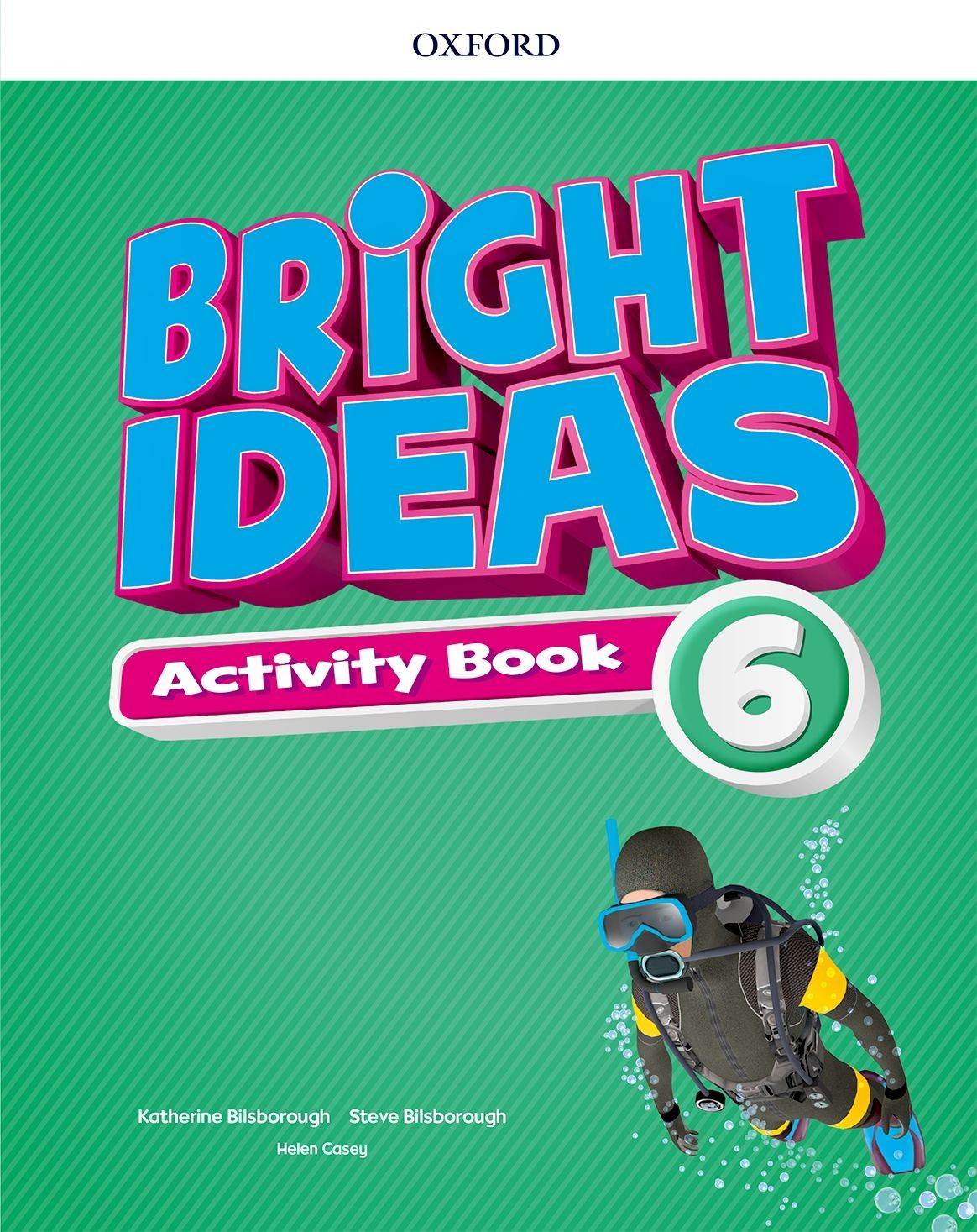 

Bright Ideas Level 6: Activity Book with Online Practice - Katherine Bilsborough, Steve Bilsborough, Helen Casey - 9780194111614