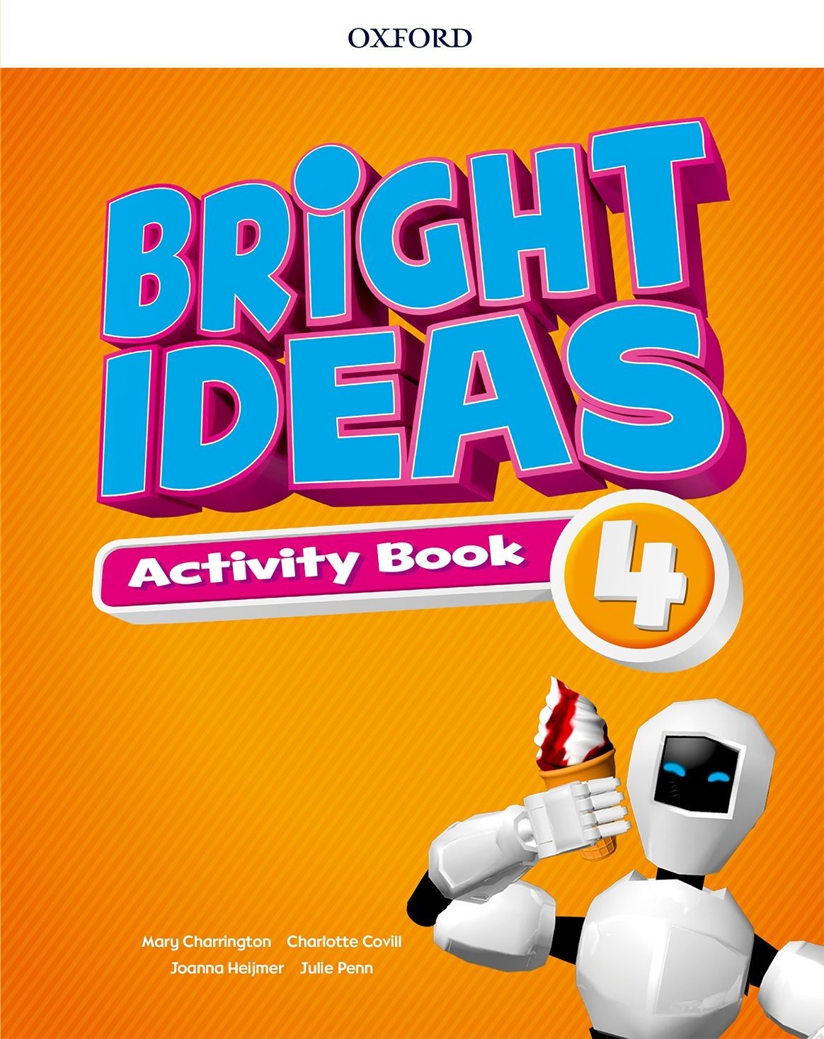 

Bright Ideas Level 4: Activity Book with Online Practice - Cheryl Palin, Mary Charrington, Charlotte Covill, Sarah Philips, Katherine Bilsborough, Steve Bilsborough, Helen Casey - 9780194111171