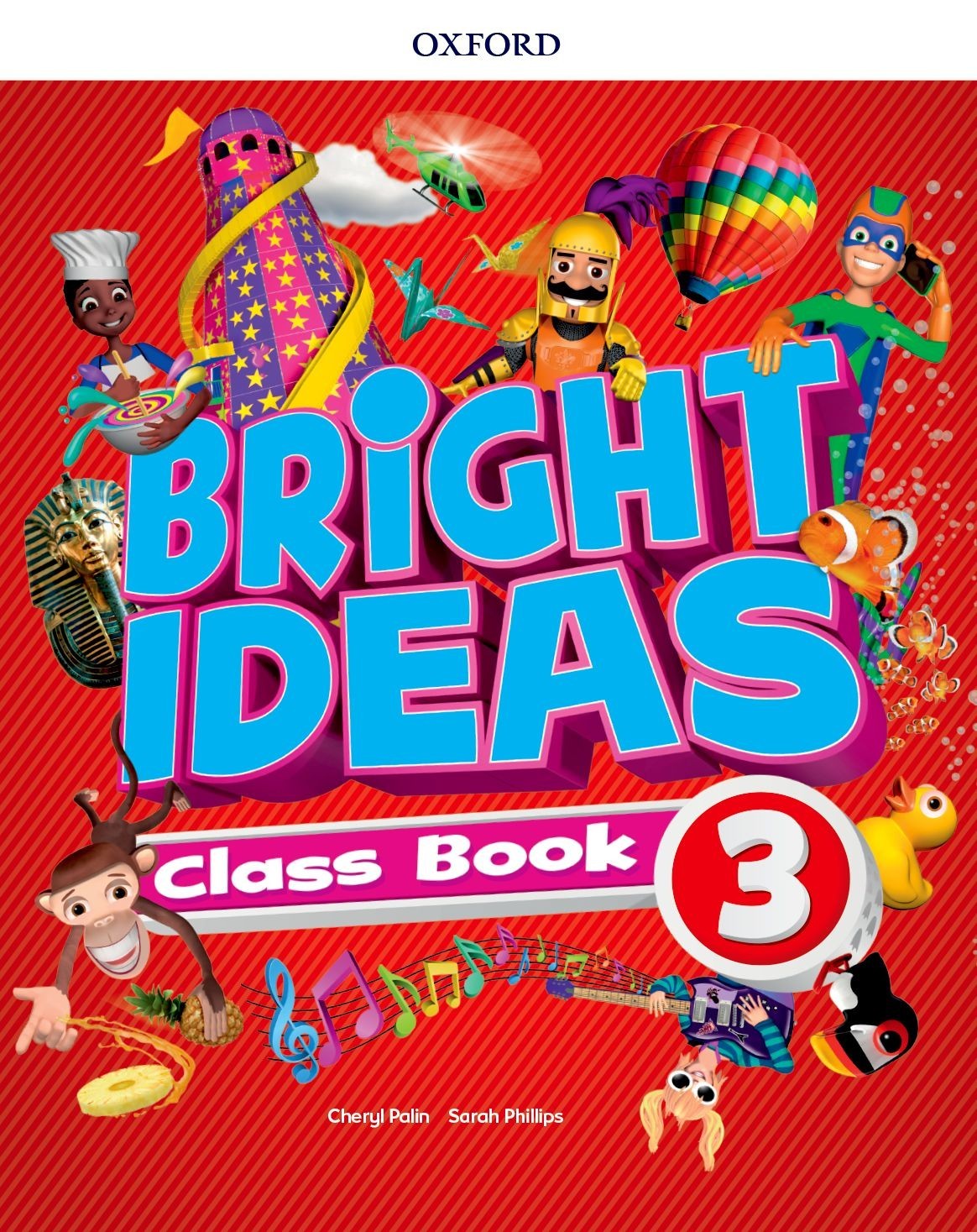 

Bright Ideas Level 3: Class Book and App Pack - Cheryl Palin, Mary Charrington, Charlotte Covill, Sarah Philips, Katherine Bilsborough, Steve Bilsborough, Helen Casey - 9780194117890