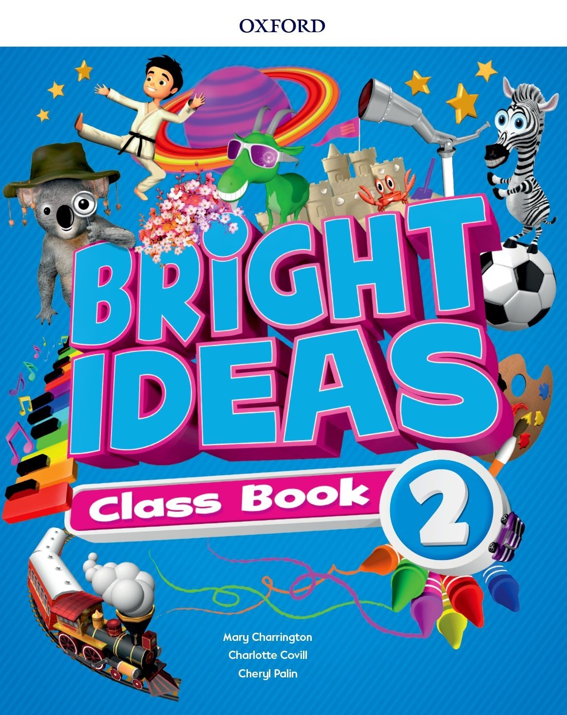 

Bright Ideas Level 2: Class Book and App Pack - Mary Charrington, Charlotte Covill, Cheryl Palin - 9780194117883