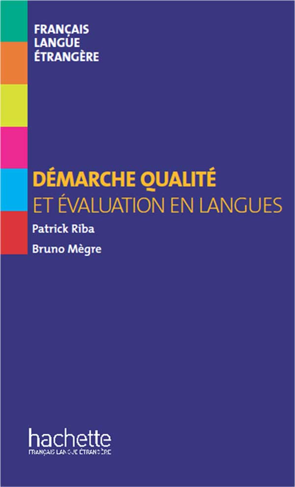 

Collection F: Dеmarche qualité et évaluation en langues - Bruno Megre, Patrick Riba - 9782014016024