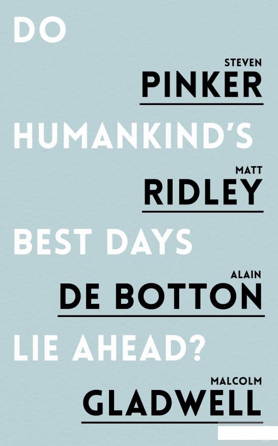 

Do Humankind's Best Days Lie Ahead (1015410)