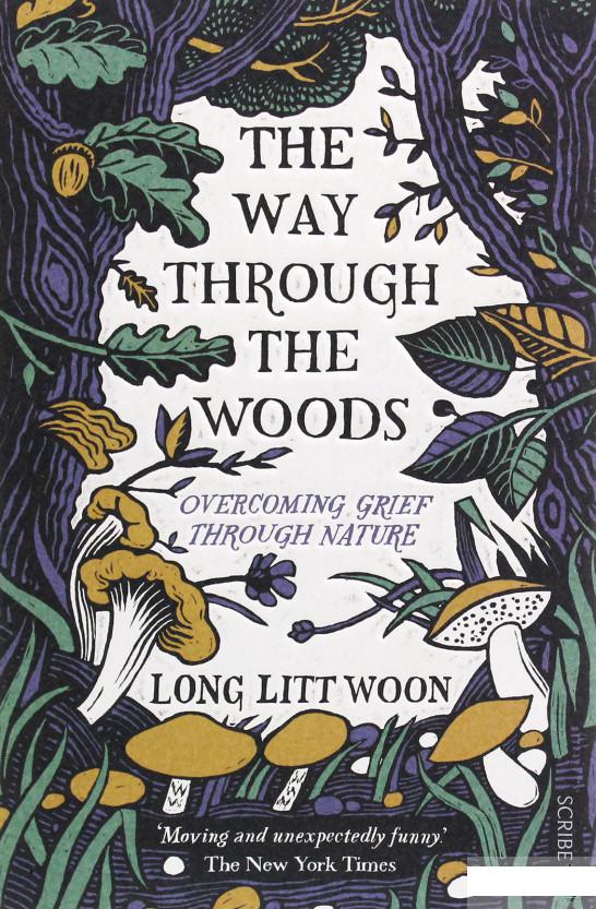 

The Way Through the Woods. Overcoming grief through nature (1267364)