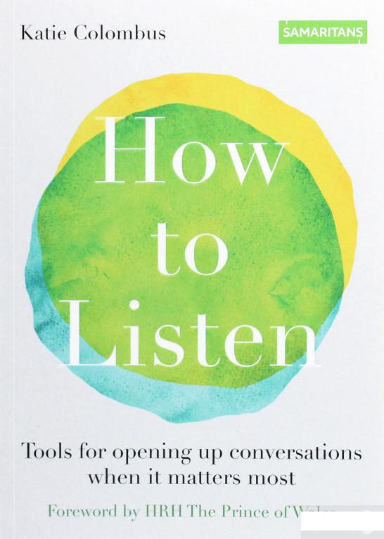 

How to Listen: Tools for opening up conversations when it matters most (1281450)