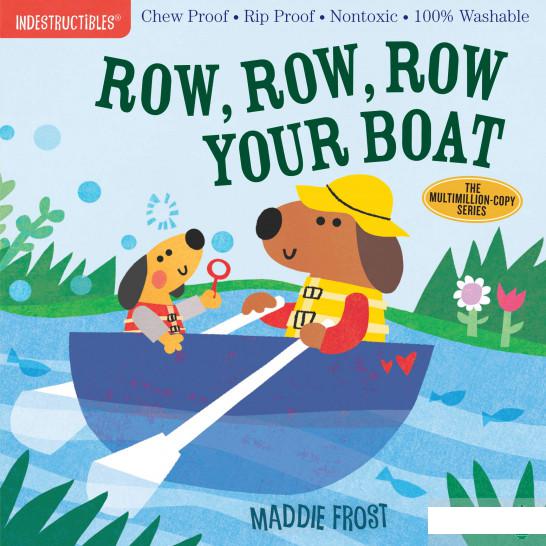 

Indestructibles. Row, Row, Row Your Boat (1290388)