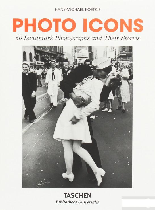 

Photo Icons. 50 Landmark Photographs and Their Stories (1079746)