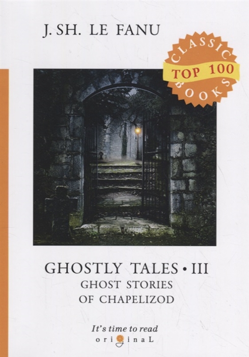 

Ghostly Tales. Part 3: Ghost Stories of Chapelizod (1788245)