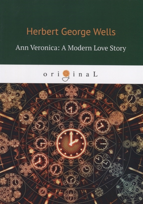 

Ann Veronica: A Modern Love Story