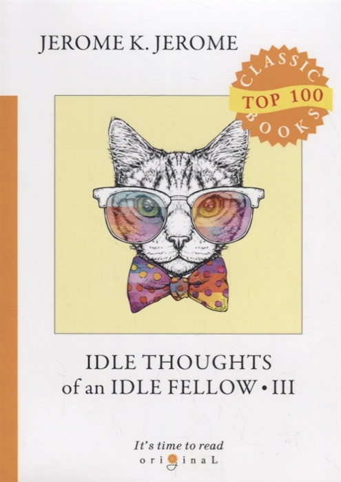 

Idle Thoughts of an Idle Fellow. Part 3