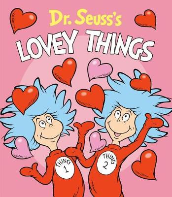 

Dr. Seuss`s Lovey Things