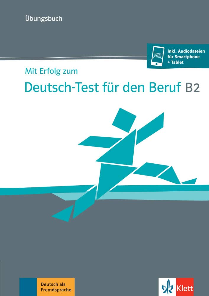 

Mit Erfolg zum Deutsch-Test fur den Beruf B2
